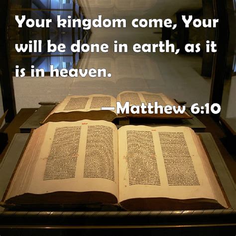 Matthew Your Kingdom Come Your Will Be Done In Earth As It Is In