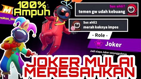 Bang Aku Pasrah Ngaku Impostor Teori Joker Berhasil