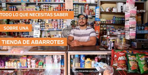 Lo Que Necesitas Saber Sobre Una Tienda De Abarrotes