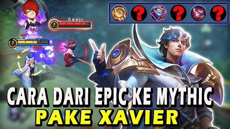 CARA MAIN XAVIER TERBARU GAMEPLAY XAVIER 2023 BUILD EMBLEM DAN ITEM