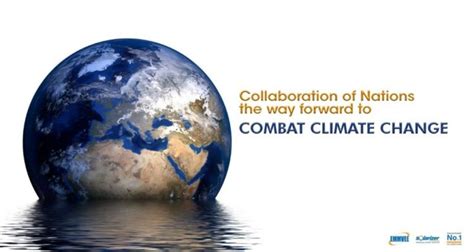 Collaboration Of Nations The Way Forward To Combat Climate Change