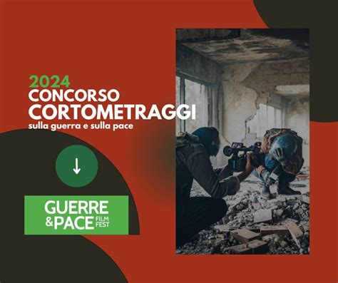 Al Via Il Bando Gratuito Per Cortometraggi Del Guerre Pace Filmfest