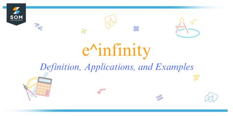 e^Infinity - Definition, Applications, and Examples