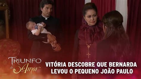 Triunfo do Amor Vitória descobre que Bernarda levou o pequeno João