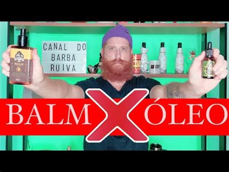 BALM X ÓLEO O que usar qual a ordem de usar correta de usar na barba