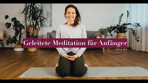 Geleitete Meditation F R Anf Nger Min Achtsamkeit Youtube