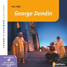 George Dandin Carr S Classiques Coll Ge Site Compagnon Ditions