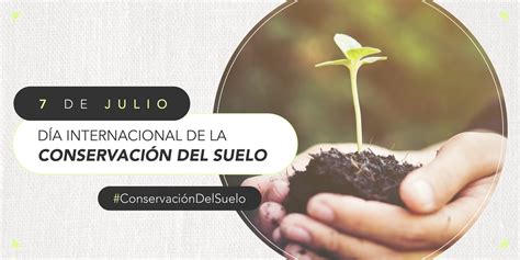 Día Mundial De La Conservación De Los Suelos