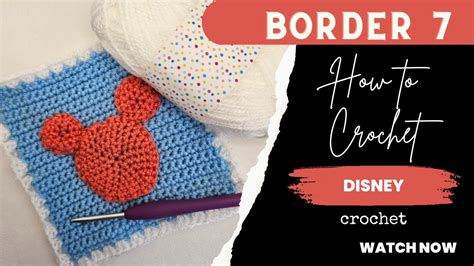 How To Crochet Hachette Disney Crochet Border Seven Granny Square