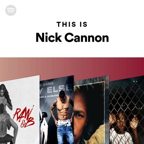 This Is Nick Cannon Playlist By Spotify Spotify