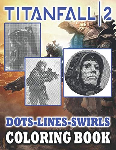 Titanfall 2 Dots Lines Swirls Coloring Book Titanfall 2 Activity New