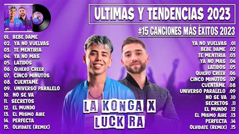 LA KONGA X LUCK RA TENDENCIA 2023 MEJOR COLECCIÓN DE CANCIONES DE LA