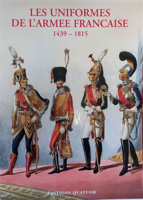 AntikCostume Les Uniformes De L Armee Francaise 1439 1815 2 Tomes 1