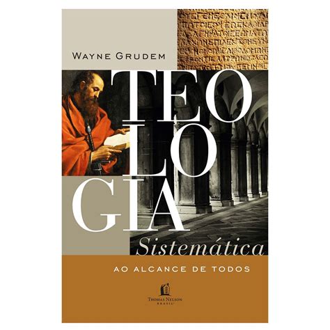 Teologia Sistematica Ao Alcance De Todos Wayne Grudem Shopee Brasil