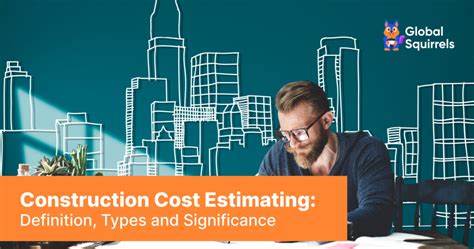 Global Squirrels Construction Cost Estimating Methods