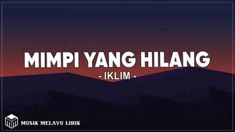 Iklim Mimpi Yang Hilang Lirik Lagu YouTube