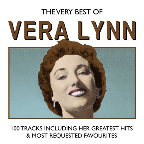 The Very Best Of Vera Lynn 100 Tracks Including Her Greatest Hits And Most Requested