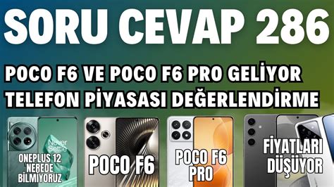 Soru Cevap 286 Telefon ve tablet piyasası genel değerlendirme Poco