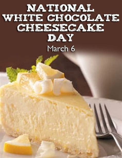 National White Chocolate Cheesecake Day March 6 Chocolate Cheesecake Recipes White