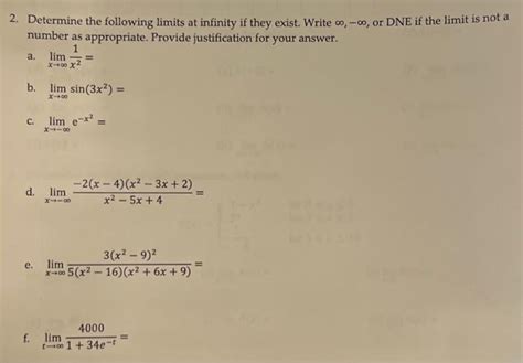 Solved 2 Determine The Following Limits At Infinity If They