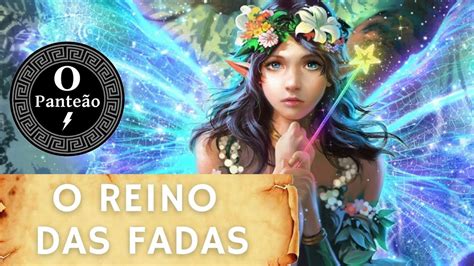 AS FADAS Os ESPÍRITOS ELEMENTAIS da NATUREZA O Panteão YouTube