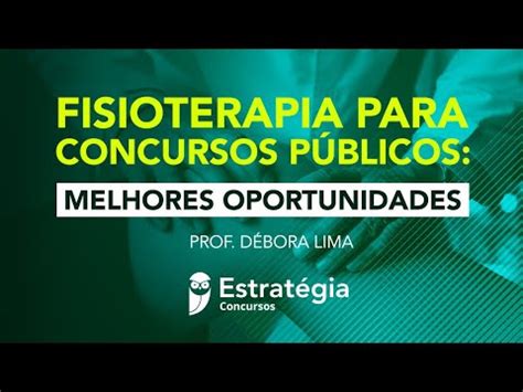 Fisioterapia Para Concursos P Blicos Melhores Oportunidades