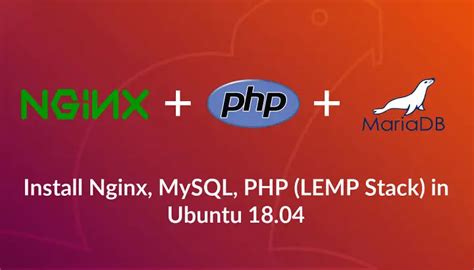 How To Install Linux Nginx Mysql Php Lemp Stack In Ubuntu