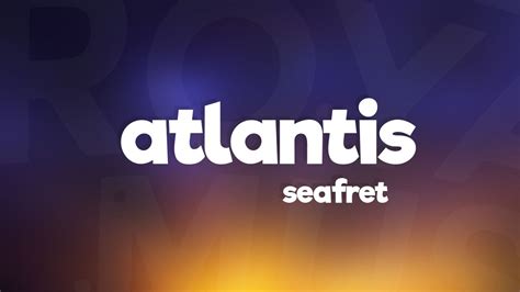 Seafret - Atlantis (Lyrics) Sped up Chords - Chordify