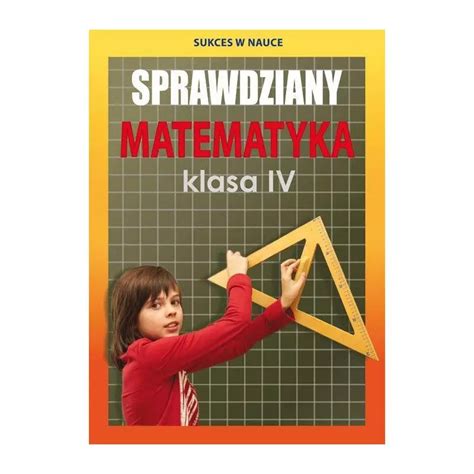 SPRAWDZIANY MATEMATYKA KLASA 4 Agnieszka Figat Jeziorska