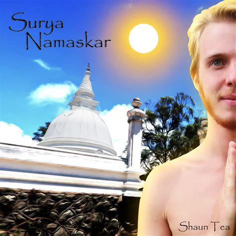 Surya Namaskar Mantra | Shaun Tea