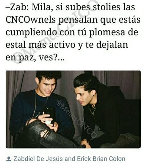 Zabdiii Ya T No Me Enga As Cncowner Memes Cnco Cnco Imagenes