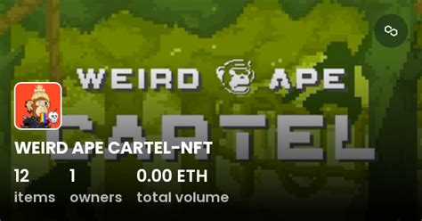 WEIRD APE CARTEL NFT Collection OpenSea