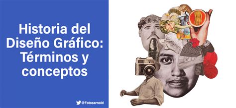 Historia Del Diseño Gráfico Términos Y Conceptos Fundamentales