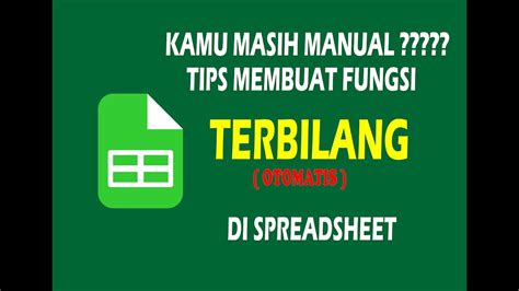 TIPS OTOMATIS MEMBUAT FUNGSI TERBILANG ANGKA DI SPREADSHEET GOOGLE