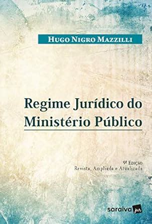 Regime Jur Dico Do Minist Rio P Blico Edi O De Amazon Br