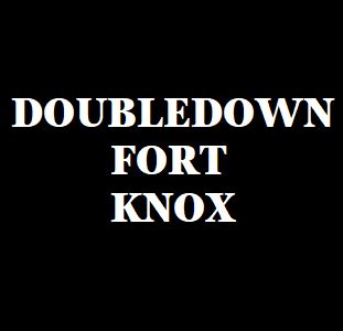 Doubledown Fort Knox Freebies