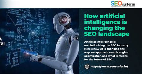 How Artificial Intelligence Is Changing The SEO Landscape SEOsurfer