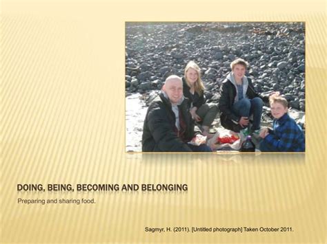 Doing Being Becoming And Belonging Ppt