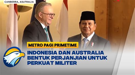 Menhan Prabowo Temui Pm Australia Bentuk Perjanjian Kerja Sama Metro Pagi Primetime Youtube