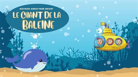 Le Chant De La Baleine Histoire Audio Pour Enfant Apprendre Le