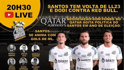 Live Pre Jogo Santos X Red Bull Bragantino As Ultimas Do Santos