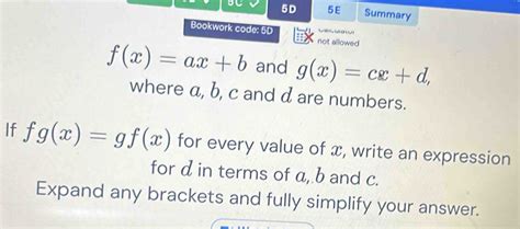 Solved C 5D 5E Summary Bookwork Code 5D Not Allowed F X Ax B And G X