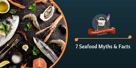 7 Seafood Myths And Facts Seafood Is Almost A Daily Diet For Most By