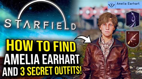 Starfield How To Find Amelia Earhart Companion Quest And 3 Secret Outfits Youtube