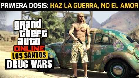 GTA Online Primera Dosis Haz La Guerra No El Amor SOLO Los