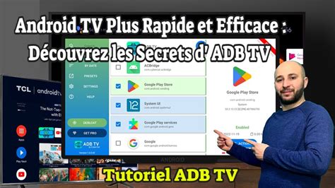 Android TV Comment Utiliser ADB TV pour Gérer vos Applications Tutoriel