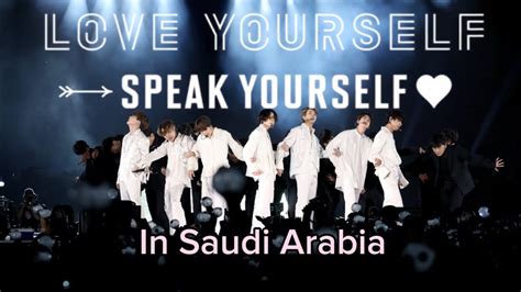 Bts Love Yourself Speak Yourself World Tour Live In Saudi Arabia Pt 1 Youtube