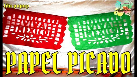 Como Hacer Papel Picado Viva México Especial De Septiembre Fiesta