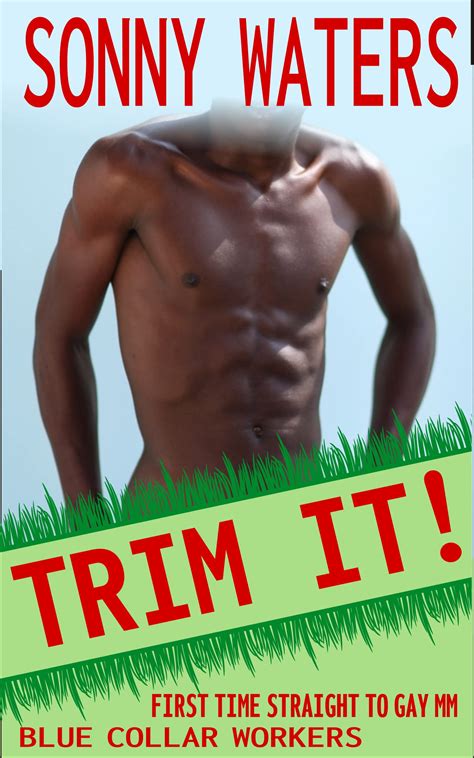 Trim It First Time Straight To Gay Mm Short By Sonny Waters Goodreads