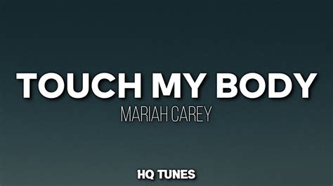 Mariah Carey Touch My Body Audio Lyrics Oh Yeah Oh Yeah Oh Yeah